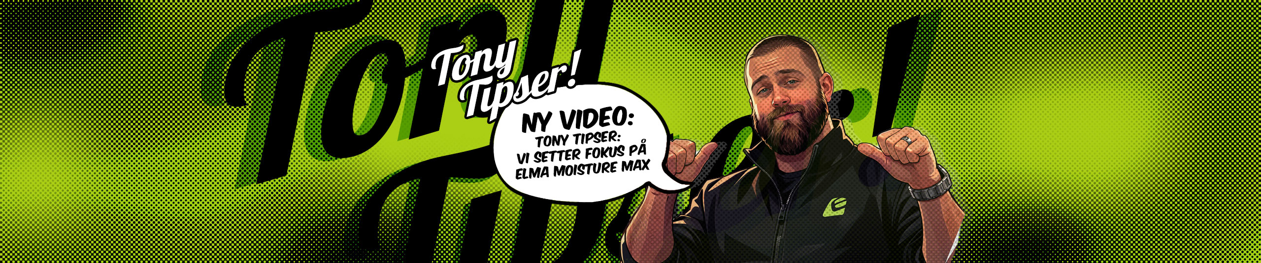 Tony Tipser: Vi setter fokus på Elma Moisture Max
